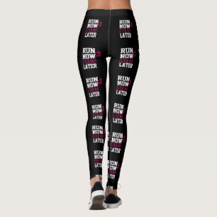 Funny Unique Run Now Wine Spater Race Day Fun Leggings