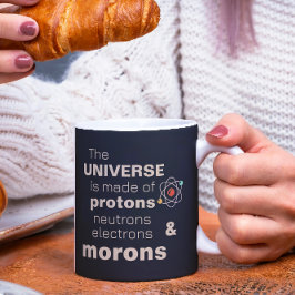 Funny Universe Protons Neutronen Electrons Morons Kaffeetasse