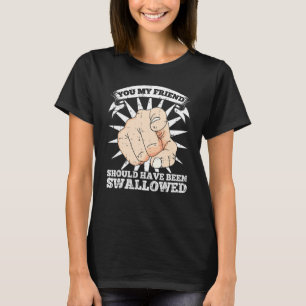 Funny unpassend Adult Humor Sarcastic Rude Gag T-Shirt