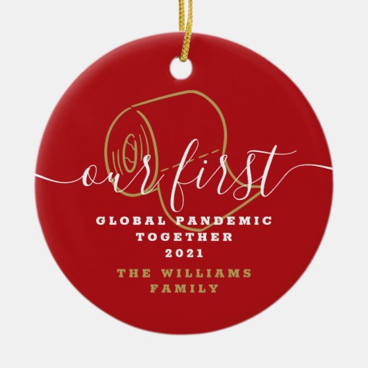 Funny unsere erste globale Pandemie Covid Holiday  Keramik Ornament (Vorne)