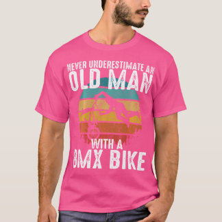 Funny unterschätzt nie einen alten Mann mit BMX Bi T-Shirt