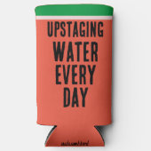 Funny Upstastwater Jeden Tag Wassermelone Sommer Selters Dosenkühler (Vorderseite)