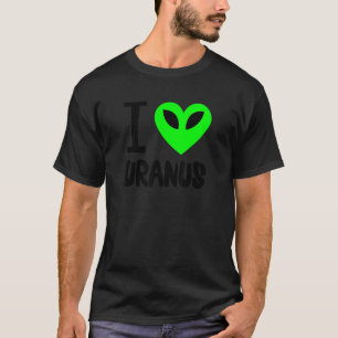Funny Uranus Gag Space Planet I Liebe Uranus T-Shirt