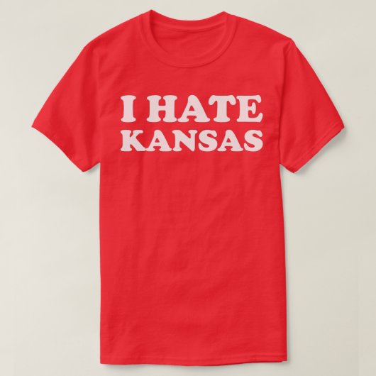Funny US State Souvenir I Hate Kansas T-Shirt (Design vorne)