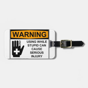 Funny Using while Stupid Gepäckanhänger