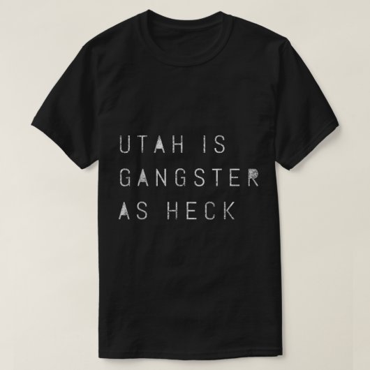 Funny Utah Gangster as Heck Salt Lake LDS Mormon J T-Shirt (Design vorne)