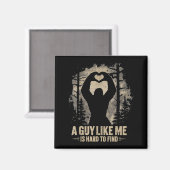 Funny Valentine Bigfoot Heart A Guy Like Me Is Har Magnet (Vorderseite/Rückseite)