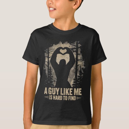 Funny Valentine Bigfoot Heart A Guy Like Me Is Har T-Shirt (Vorderseite)