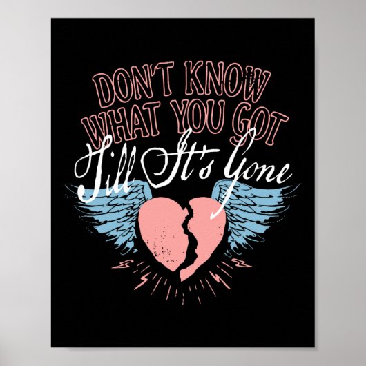 Funny Valentine Don't Know What You Got Till It's  Poster (Vorne)