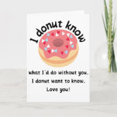 Funny Valentine I Donut Know geklappt Karte (Vorderseite)