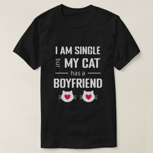 Funny Valentine Ich bin Single Meine Katze hat ein T-Shirt (Design vorne)