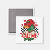 Funny Valentine's Day Boy Duck Hunting Call Me Tod Magnet (Vorderseite/Rückseite)