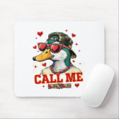Funny Valentine's Day Boy Duck Hunting Call Me Tod Mousepad (Mit Mouse)