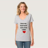 Funny Valentine's Day Boyfriend Coffee Liebe Zitat T-Shirt (Vorderseite Vollansicht)