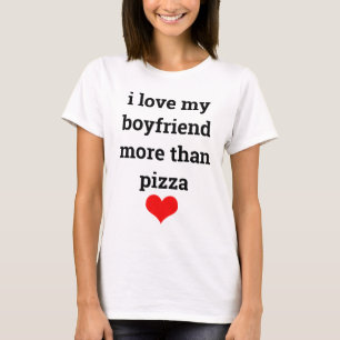 Funny Valentine's Day Boyfriend Typografie Pizza T-Shirt