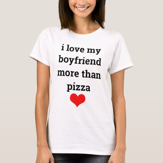 Funny Valentine's Day Boyfriend Typografie Pizza T-Shirt (Vorderseite)