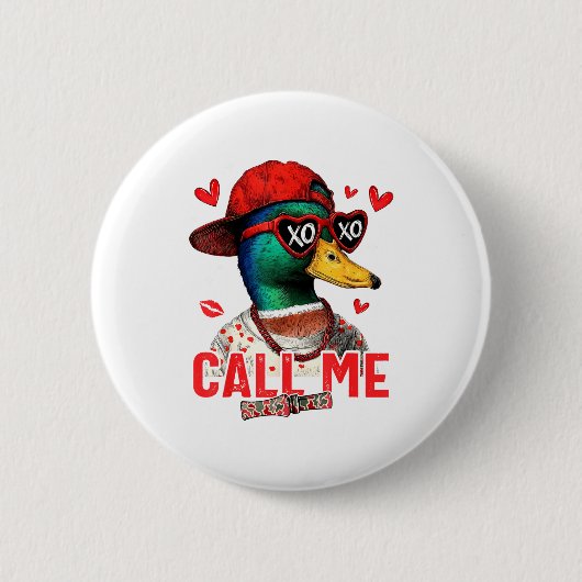 Funny Valentines Day Call Me Duck Hunting Men Wome Button (Vorderseite)