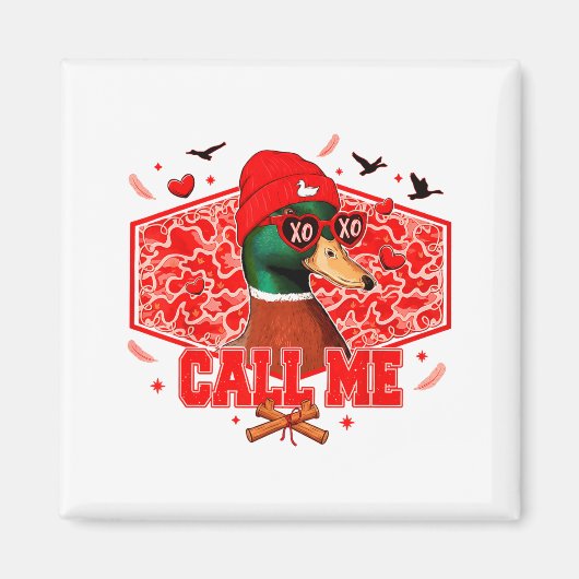 Funny Valentines Day Call Me Duck Hunting Men Wome Magnet (Vorne)