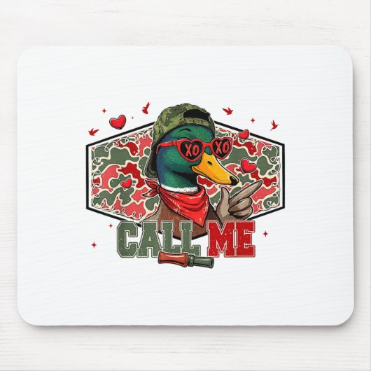 Funny Valentines Day Call Me Duck Hunting Men Wome Mousepad (Vorne)