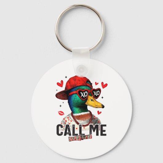 Funny Valentines Day Call Me Duck Hunting Men Wome Schlüsselanhänger (Vorderseite)