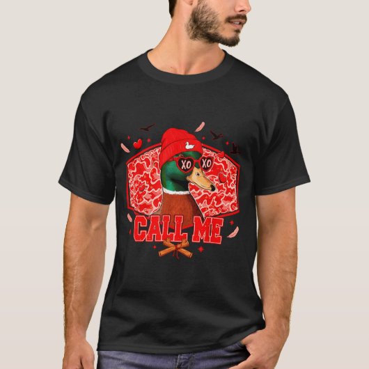 Funny Valentines Day Call Me Duck Hunting Men Wome T-Shirt (Vorderseite)