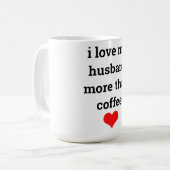 Funny Valentine's Day Coffee I Liebe Husband Gesch Kaffeetasse (Vorderseite Links)