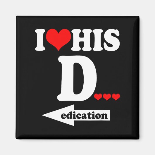 Funny Valentine's Day Couple Matching I Love His D Magnet (Vorne)