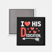 Funny Valentine's Day Couple Matching I Love His D Magnet (Vorderseite/Rückseite)