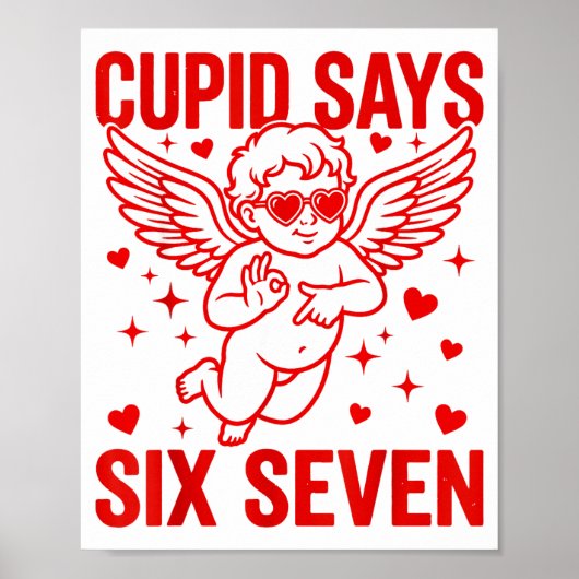 Funny Valentine's Day Cud Says Six Seven Meme Girl Poster (Vorne)