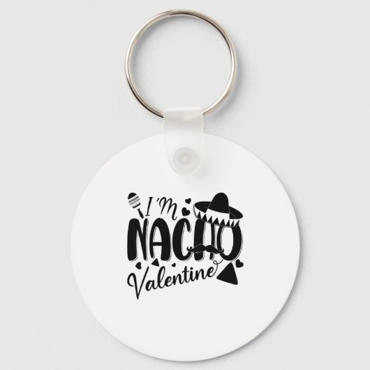 Funny Valentines Day Funny Nacho Valentine Girl Bo Schlüsselanhänger (Vorderseite)