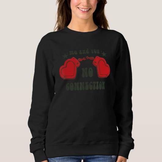 Funny Valentine's Day Heart Handcuff Self Love Clu Sweatshirt (Vorderseite)