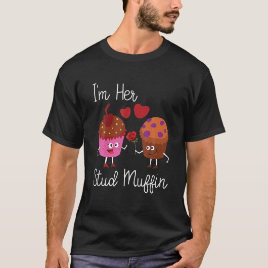 Funny Valentine's Day I'm Her Stud Muffin Couples T-Shirt (Vorderseite)