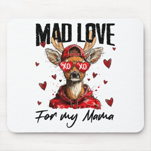 Funny Valentine's Day Mad Love For My Mama Deer Hu Mousepad (Vorne)