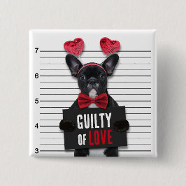 Funny Valentine's Day Mugshot Guilty Liebe Hund Button
