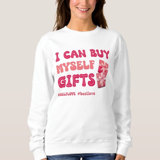 Funny Valentine's Day Self Liebe Sweatshirt (Vorderseite)