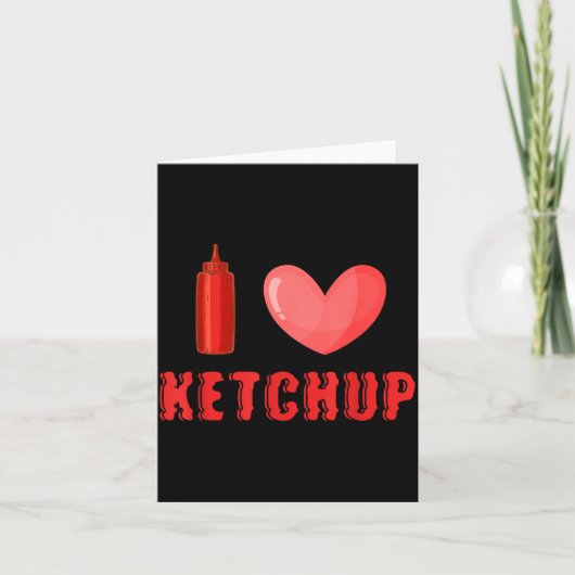 Funny Valentines Day Shirt I Love Ketchup Valentin Karte (Vorderseite)