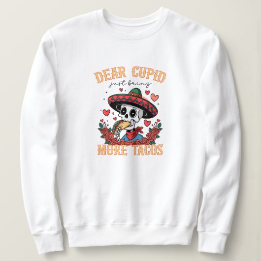 Funny Valentine's day Taco Lover Skeleton Sweatshirt (Design vorne)