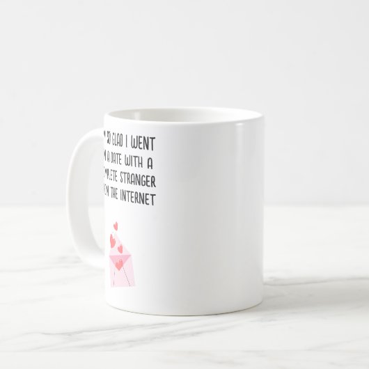 Funny Valentine's Day Tasse - ich bin so froh, dic (Vorderseite Links)