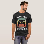 Funny valentine's day Zitat v ist für Videospiele T-Shirt (Vorne ganz)