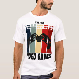 Funny valentine's day Zitat v ist für Videospiele T-Shirt