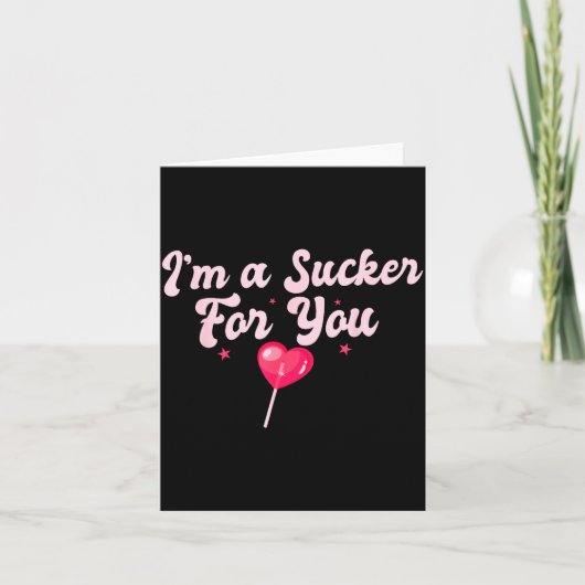 Funny Valentine's Quote I'm A Sucker For You Coupl Karte (Vorderseite)