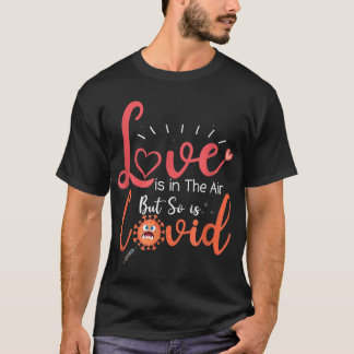Funny Valentines Zitat, Liebe ist in der Luft aber T-Shirt