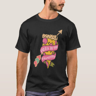 Funny Valentinstag Pizza ist meine Valentine Pizza T-Shirt