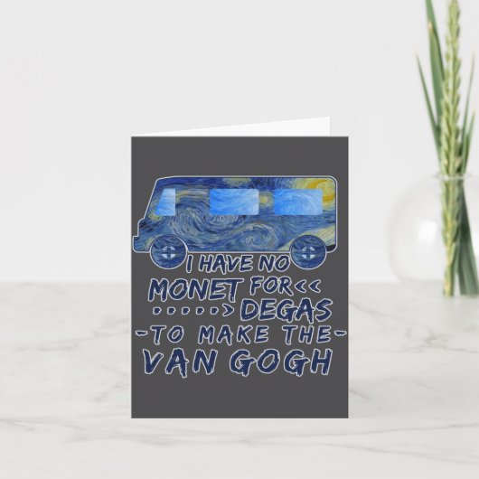 Funny Van Gogh Monet Degas Artist Pun Humorous Karte (Vorderseite)