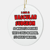Funny Vascular Chirurg .. Sehr unwahrscheinlich Keramik Ornament (Links)