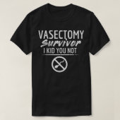Funny Vasectomy Operation Survivor Pub T-Shirt (Design vorne)