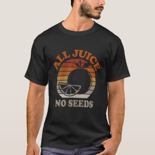 Funny Vasectomy Post Operation 100% Alle Juice No T-Shirt