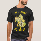 Funny Vasectomy Puns All Juice No Seeds Urologe T-Shirt (Vorderseite)