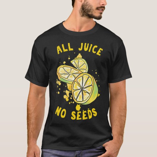 Funny Vasectomy Puns All Juice No Seeds Urologe T-Shirt (Vorderseite)