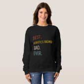 Funny Vater Best Robotics Engineer Vater Ever Shir Sweatshirt (Vorne ganz)